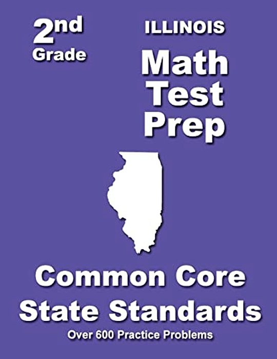 Illinois 2ND Grade Math Test Prep: Common Core State Standards-..