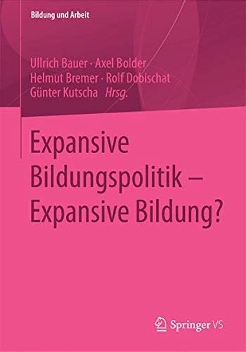 Expansive Bildungspolitik - Expansive Bildung?-..
