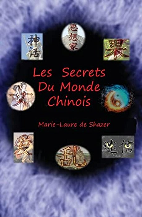 Les Secrets Du Monde Chinois-..