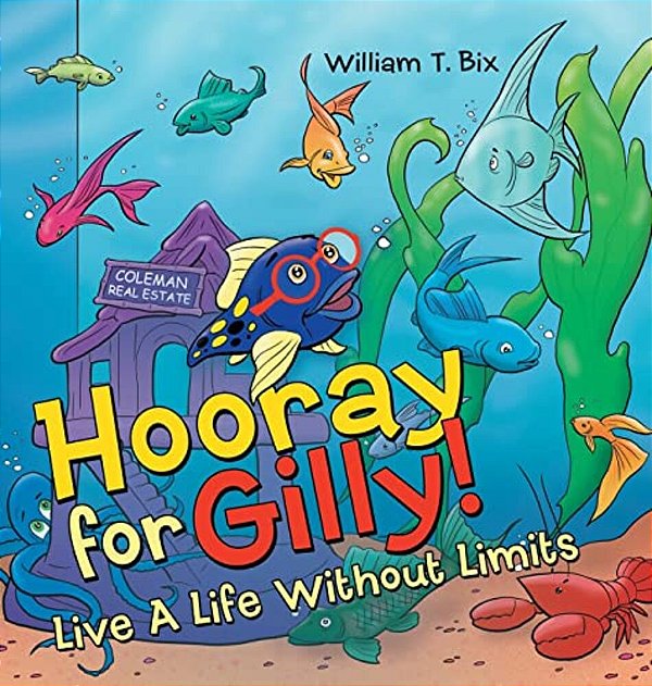 Hooray For Gilly!: Live A Life Without Limits-..