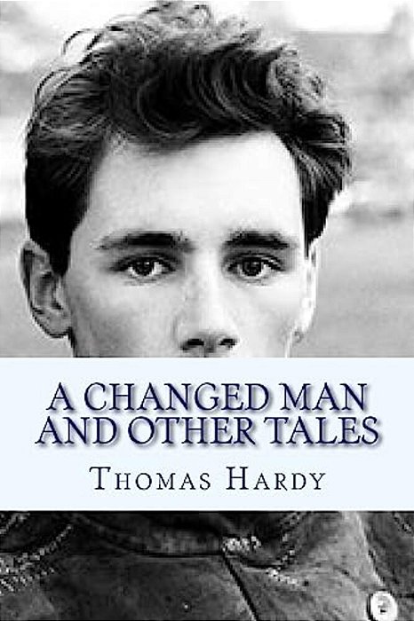 A Changed Man And Other Tales-..