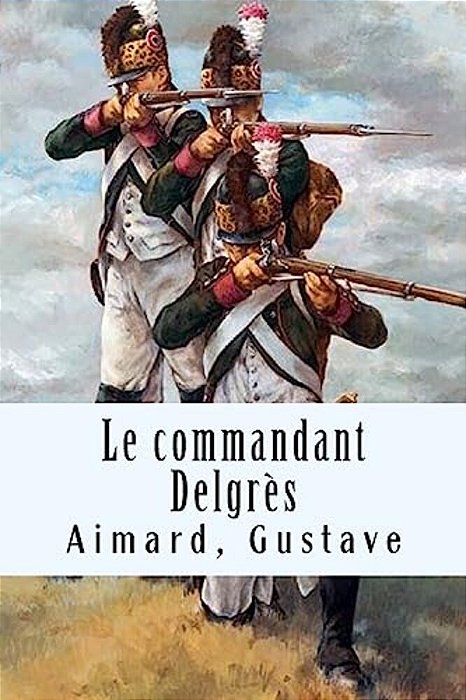 Le Commandant Delgrès-..