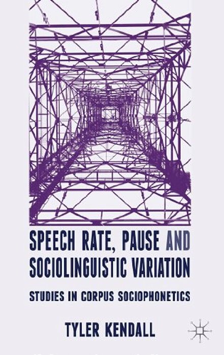 Speech Rate, Pause, And Sociolinguistic Variation: Studies In Corpus Sociophonetics-..