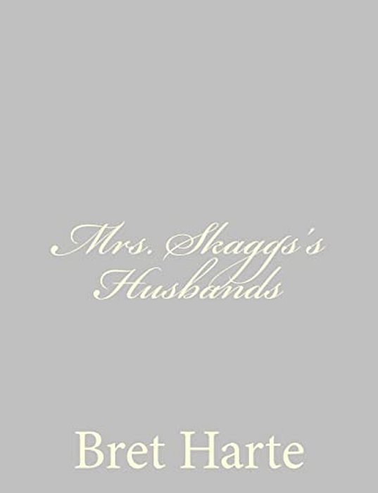 Mrs. Skaggs's Husbands-..