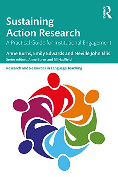Sustaining Action Research: A Practical Guide For Institutional Engagement-..