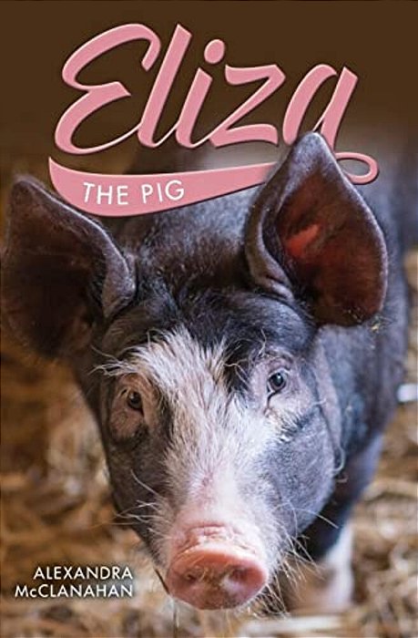 Eliza The Pig-..
