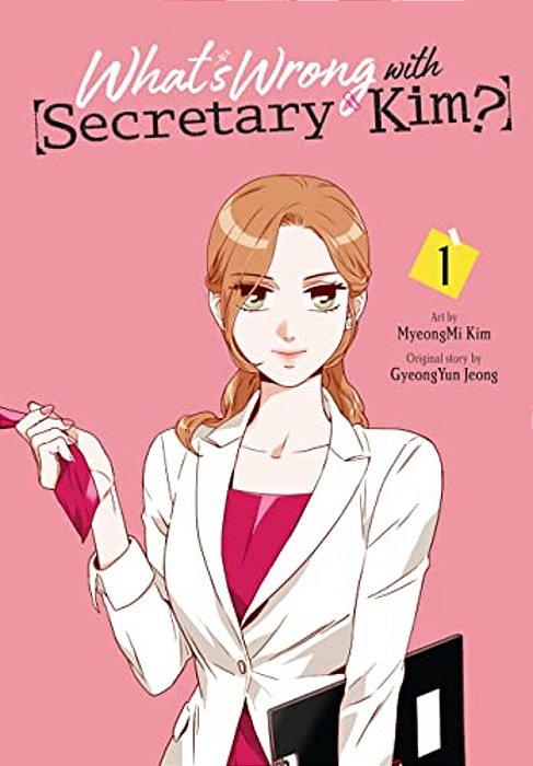 What's Wrong With Secretary Kim?, Vol. 1: Volume 1-..