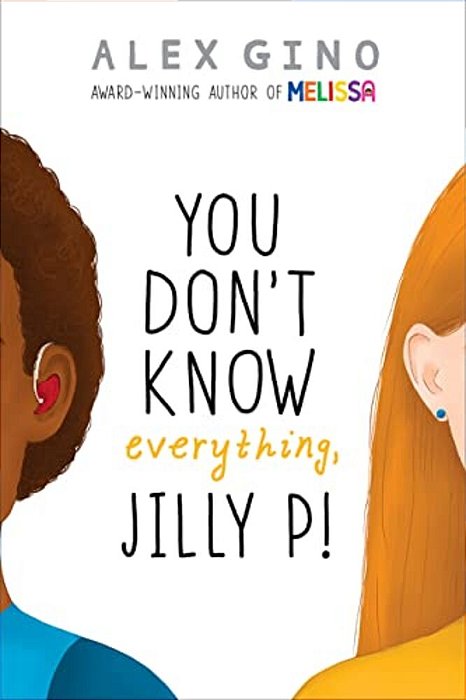 You Don't Know Everything, Jilly P! (Scholastic Gold)-..
