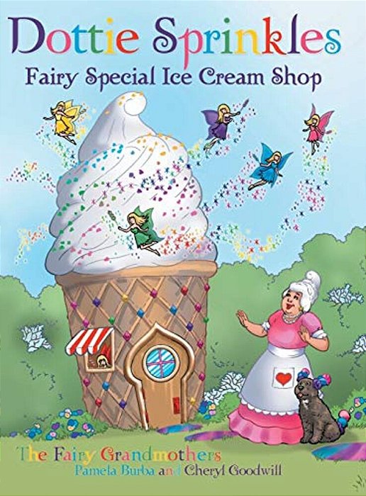 Dottie Sprinkles: Fairy Special Ice Cream Shop-..