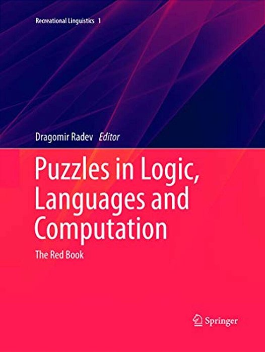 Puzzles In Logic, Languages And Computation: The Red Book-..
