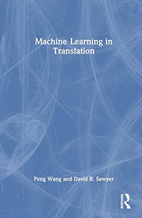 Machine Learning In Translation-..