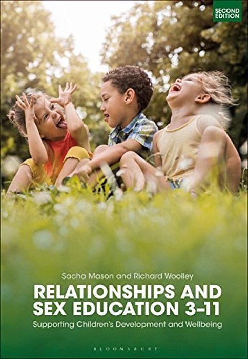Relationships And Sex Education 3-11: Supporting Children's Development And Well-Being-..
