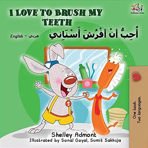 I Love To Brush My Teeth (English Arabic Bilingual Book)-..