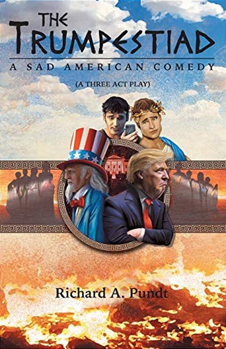 The Trumpestiad: A Sad American Comedy-..