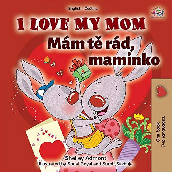 I Love My Mom (English Czech Bilingual Book For Kids)-..