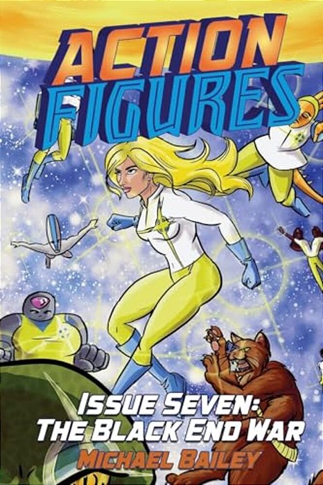 Action Figures - Issue Seven: The Black End War-..