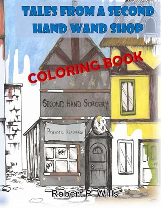 Tales From A Second Hand Wand Shop- The Coloring Book-..