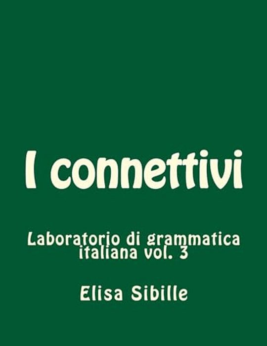Laboratorio Di Grammatica Italiana: I Connettivi-..