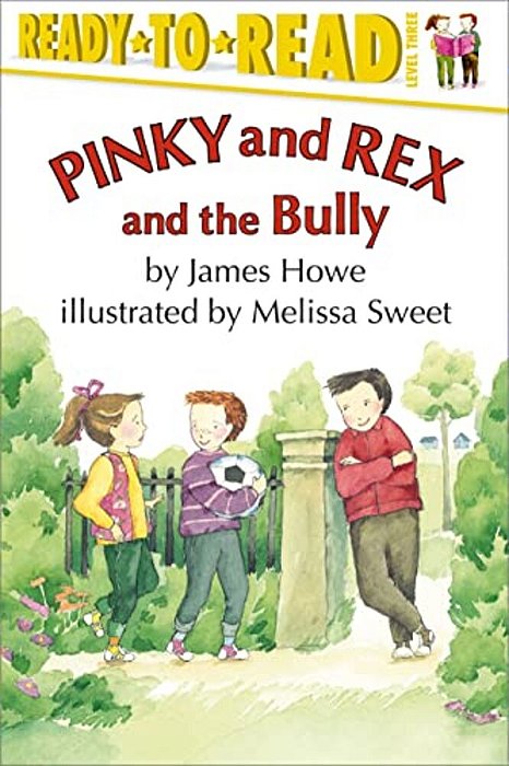 Pinky And Rex And The Bully: Ready-To-read Level 3-..