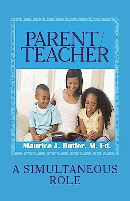 Parent/Teacher: A Simultaneous Role-..