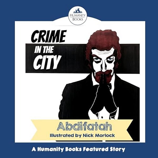 Crime In The City: A Humanity Books Project-..