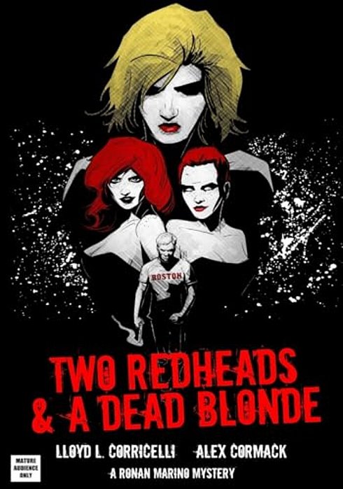 A Ronan Marino Mystery: Two Redheads & A Dead Blonde: The Graphic Novel-..