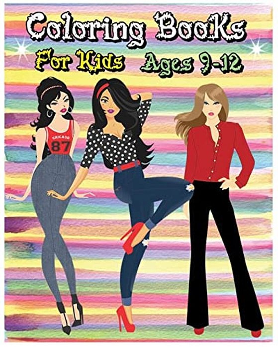 Coloring Books For Kids Ages 9-12: Fashion Coloring Book (Fashion & Beauty)-..