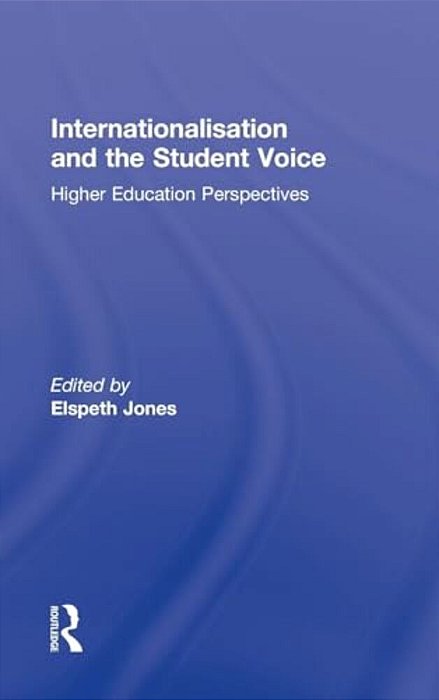 Internationalisation And The Student Voice: Higher Education Perspectives-..