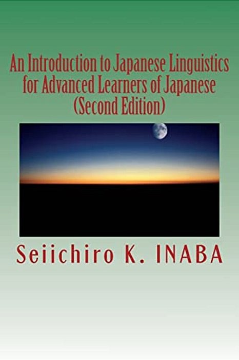 An Introduction To Japanese Linguistics For Advanced Learners Of Japanese-..