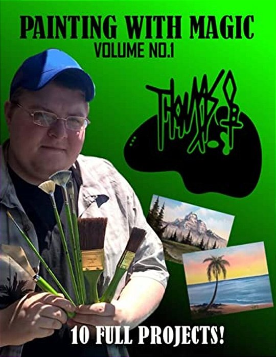 Painting With Magic: Volume 1-..