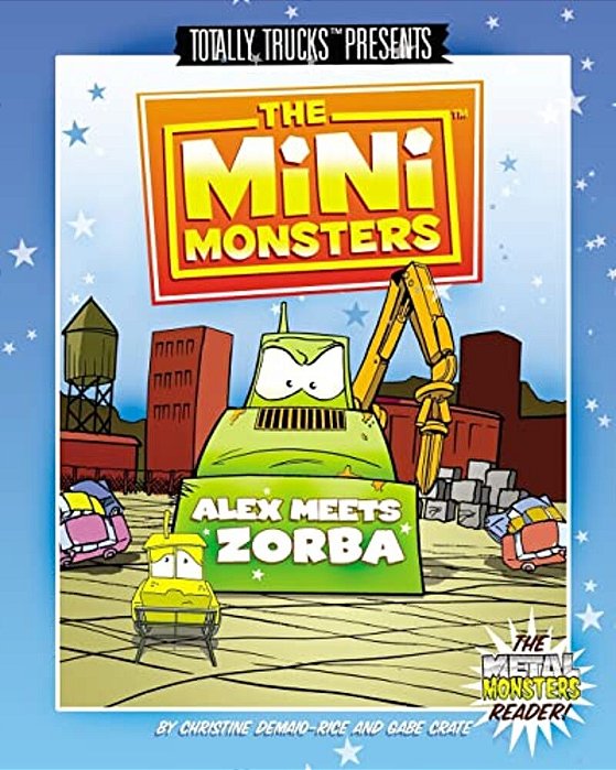 The Minimonsters - Alex Meets Zorba: A Metal Monsters Reader-..