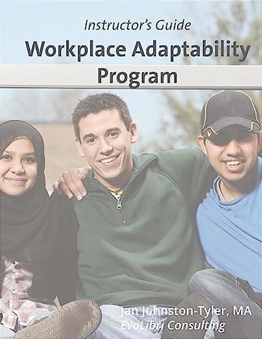 Workplace Adaptability Program: Instructor's Guide-..