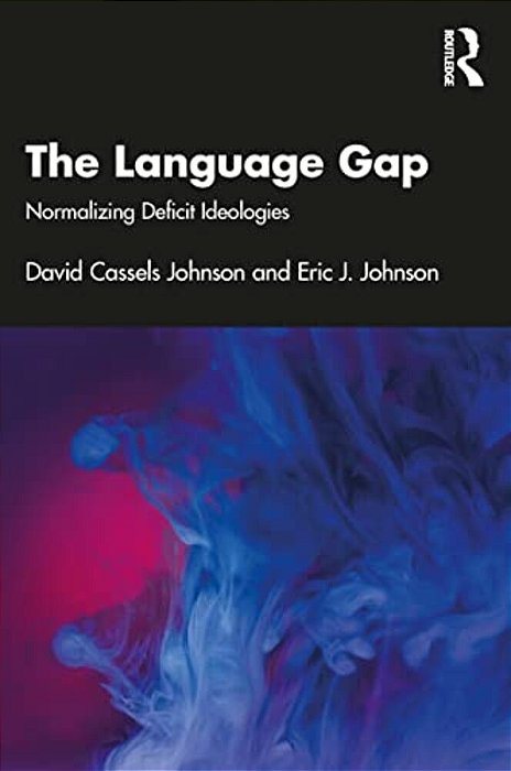 The Language Gap: Normalizing Deficit Ideologies-..