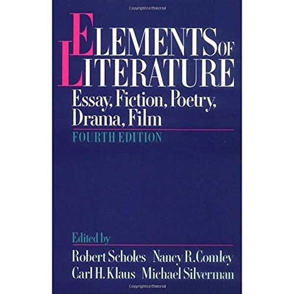 Elements Of Literature: Essay, Fiction, Poetry, Drama, Film-..