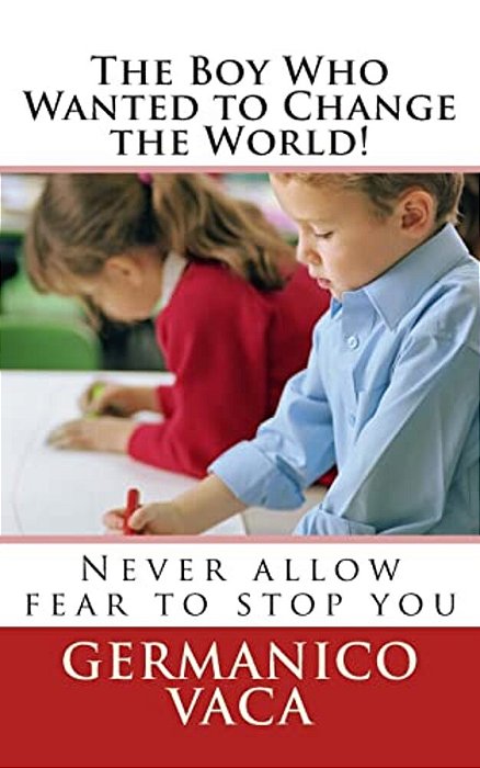 The Boy Who Wanted To Change The World!-..