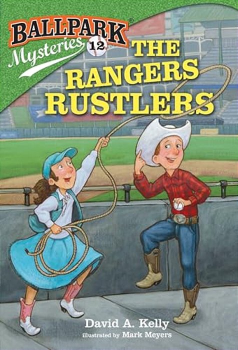 Ballpark Mysteries #12: The Rangers Rustlers-..
