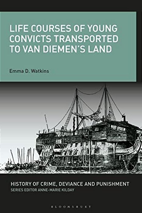 Life Courses Of Young Convicts Transported To Van Diemen's Land-..
