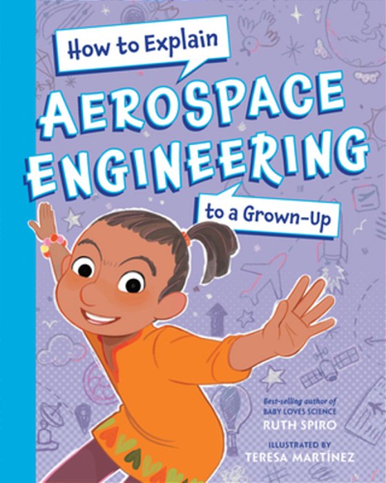 How To Explain Aerospace Engineering To A Grown-Up-..