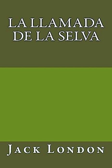 La Llamada De La Selva-..