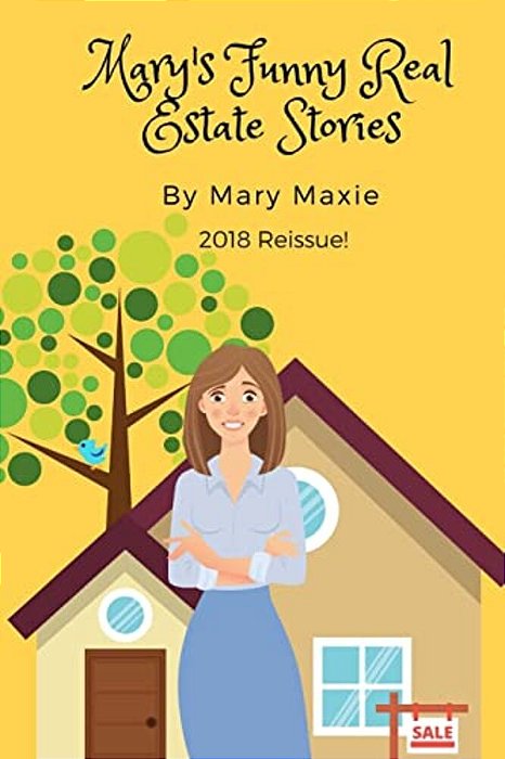Mary's Funny Real Estate Stories: 2018 Reissue-..