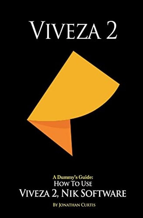 A Dummy's Guide: How To Use Viveza 2, Nik Software-..