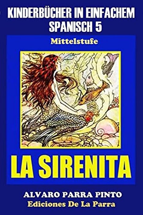 Kinderbücher In Einfachem Spanisch Band 5: La Sirenita-..