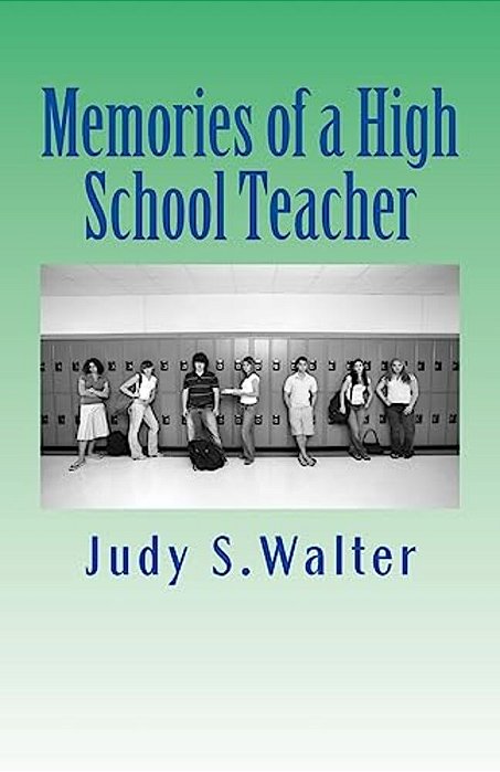 Memories Of A High School Teacher-..