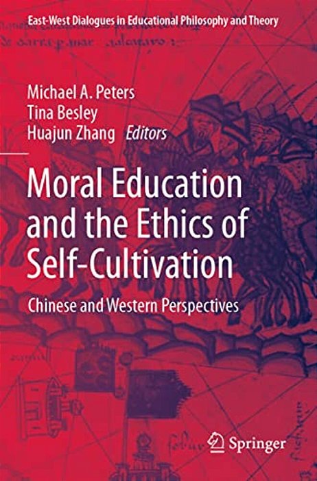 Moral Education And The Ethics Of Self-Cultivation: Chinese And Western Perspectives-..