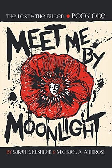Meet Me By Moonlight: The Lost & The Fallen: Book One-..