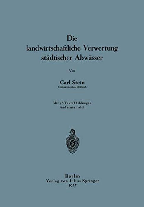 Die Landwirtschaftliche Verwertung Städtischer Abwässer-..