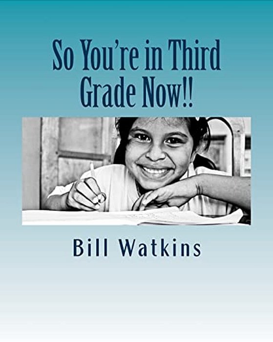 So You'Re In Third Grade Now!!-..