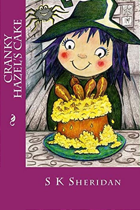 Cranky Hazel's Cake: Hilarious Story For 6 - 8 Year Olds-..