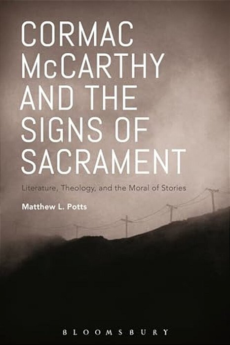 Cormac Mccarthy And The Signs Of Sacrament-..
