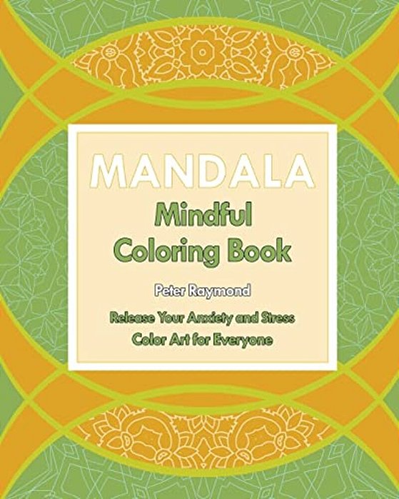 Mindful Mandala Coloring Book (Release Your Anxiety And Stress)-..